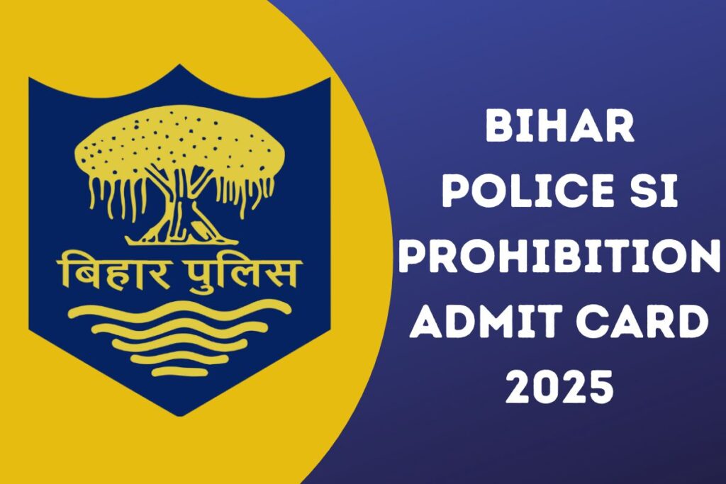 Bihar Police SI Prohibition Admit Card 2025, Check Exam Date