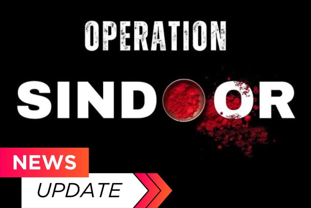 Operation Sindoor Live Updates - What, Where & How?