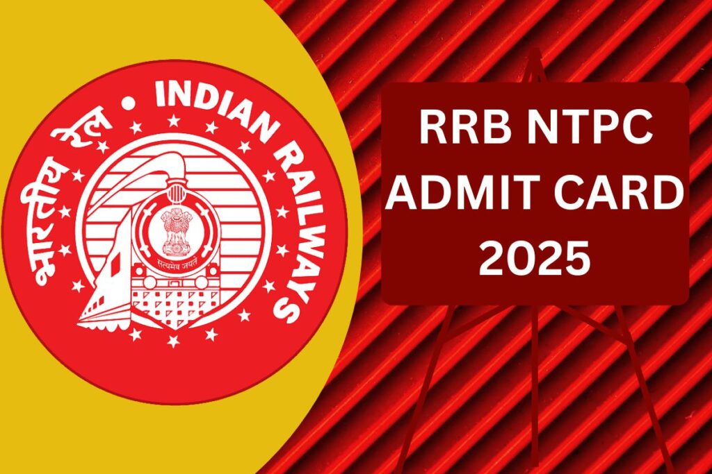 RRB NTPC Admit Card 2025, Check Hall Ticket Link